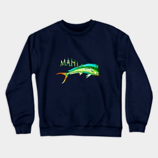 Mahi Mahi Crewneck Sweatshirt